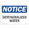Signmission OSHA Notice, 3.5" Height, Demineralized Water Sign, 5" X 3.5", Landscape OS-NS-D-35-L-10972 - alternate 1